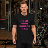 Bonky Hold your Ponies Pam Unisex T-Shirt