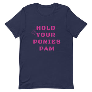 Bonky Hold your Ponies Pam Unisex T-Shirt