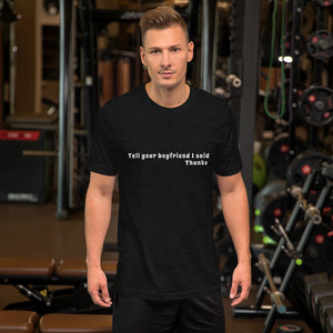 Bonky Tell your Boyfriend Short-Sleeve Unisex T-Shirt